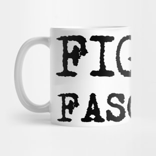 FIGHT FASCISM - Black retro typewriter font Mug